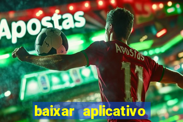 baixar aplicativo de jogos para ganhar dinheiro